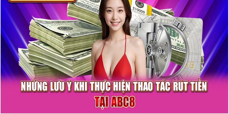 Cần xác minh thông tin trước khi rút tiền ABC8